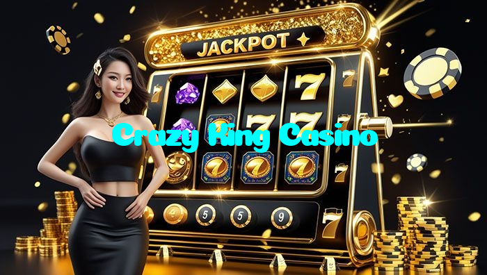 Crazy King Casino